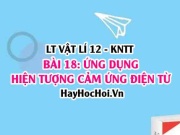 Lý thuyết Vật lí 12 Kết nối tri thức bài 18: Ứng dụng của hiện tượng cảm ứng điện từ: Máy biến áp, đàn ghi ta điện